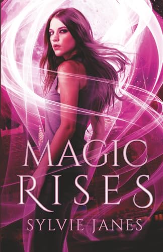 Cover of Magic Rises by Sylvie Janes